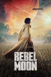 Rebel Moon - Część 1: Dziecko ognia / Rebel Moon - Part One: A Child of Fire
